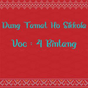 Dung Tamat Ho Sikkola