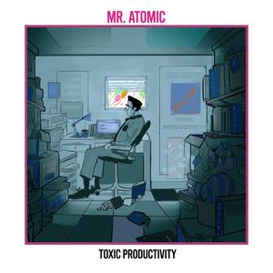 Toxic Productivity (Explicit)