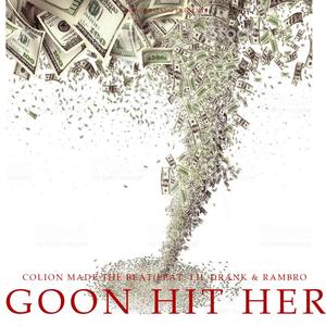 Goon Hit Her (feat. Rambro & Lil Drank) [Explicit]