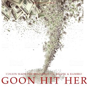 Goon Hit Her (feat. Rambro & Lil Drank) (Explicit)