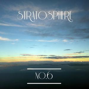 Stratosphere (feat.No.6&Tisterou Chin)