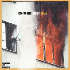 Doing The Most, Vol. 2 (Explicit)