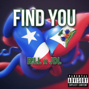 Find You (feat. JDL) [Explicit]