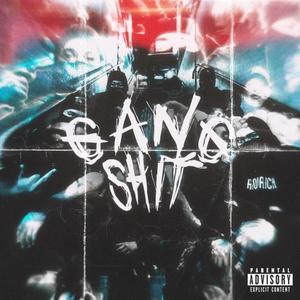 GANGSHIT (Explicit)