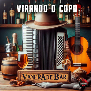 Virando o Copo - Vanera de Bar