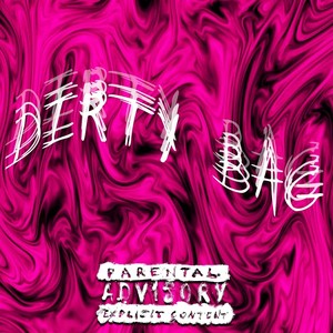 Dirty Bag (feat. R.A.Z) [Explicit]