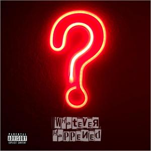 Whatever Happened ? (feat. Ron Dolla & J3) [Explicit]