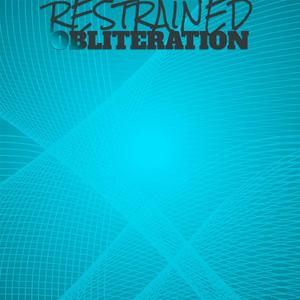 Restrained Obliteration