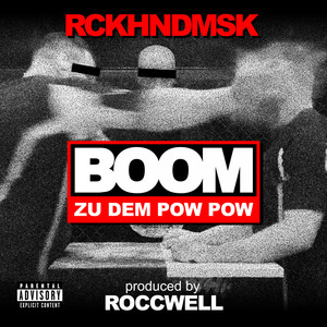 Boom zu dem Pow Pow (Explicit)