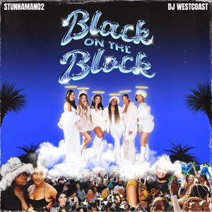 Black On The Block (feat. Char, Lanie, Jahna, Chelle, Deborah, V, Bree & DJ Westcoast)