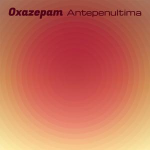 Oxazepam Antepenultima