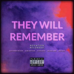 They Will Remember (Explicit)