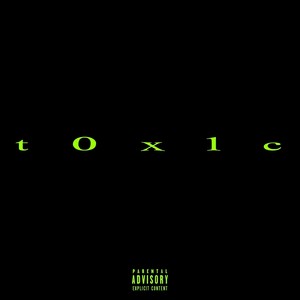 toxic (Explicit)