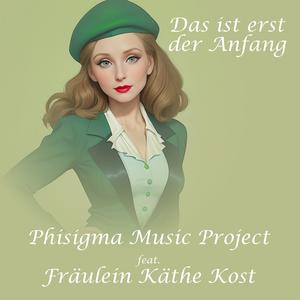 Das ist erst der Anfang (feat. Fräulein Käthe Kost)