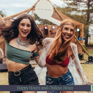 Happy Hours and Chillout Beats