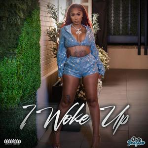 I Woke Up (Explicit)