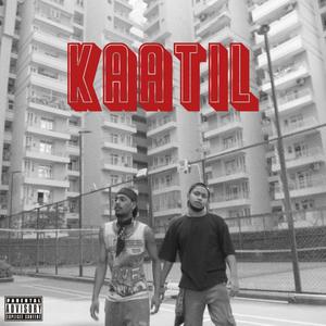 Kaatil (Explicit)
