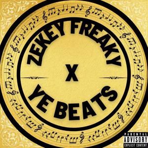 Zekey Freaky & YE Beats (Explicit)