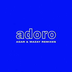 ADORO (Mazay Remix|Explicit)
