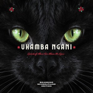 Uhamba Ngani (Boarding School Piano Edition)