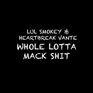 Whole Lotta Mack **** (Explicit)