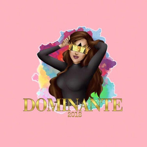 Dominante 2018 (Explicit)