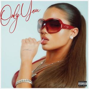 Only You (Explicit)