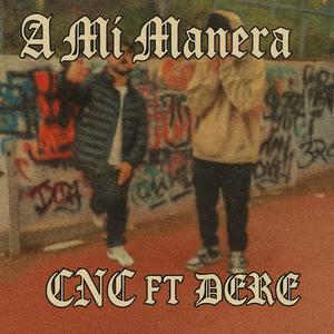 A mi manera (feat. DERE & AIDK)