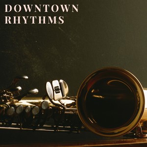 Downtown Rhythms