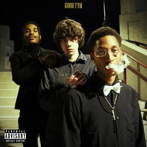 Good Fam (feat. Brosy & BigBadRaky) [Explicit]