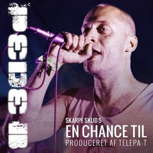 Skarpe Skud Kap 5 - En Chance Til (Explicit)