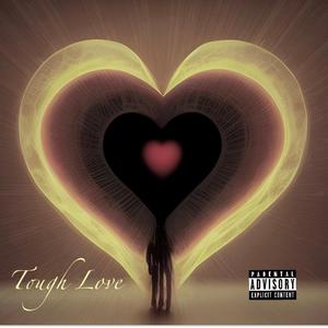 Tough Love (feat. Mtm) (Explicit)