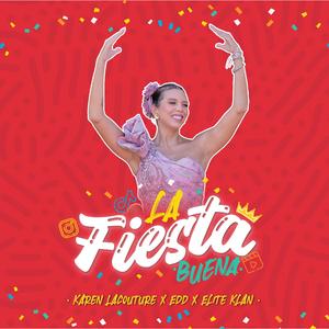 La Fiesta Buena (feat. Edd, Antoelk, Karen Lacouture & Karo music)