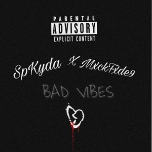 Bad Vibes (Explicit)