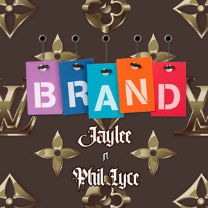 Brand (feat. Phil Iyce)