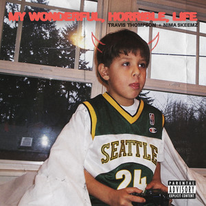 My Wonderful, Horrible Life (Explicit)