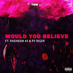 Would You Believe - EP (Explicit)