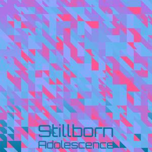 Stillborn Adolescence