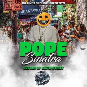 The Sultan of 6th Street Pope Sinatra (Explicit)