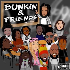 Bunkin & Friends (Explicit)