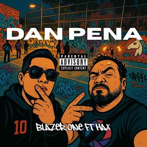 DAN PENA (feat. Blazer One) (Explicit)