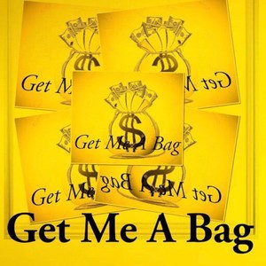 GET ME A BAG (Explicit)