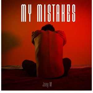 My Mistakes (Explicit)