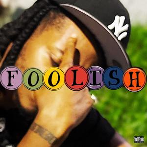 Foolish (Explicit)