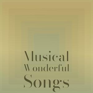 Musical Wonderful Songs