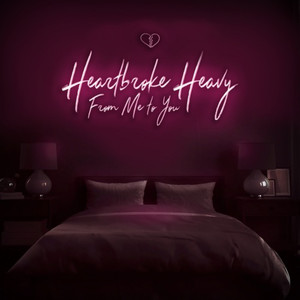 Heartbroke Heavy ‘From: Me to You (Explicit)