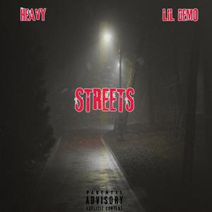 streets (feat. H3AVY & LiL Demo) [Explicit]