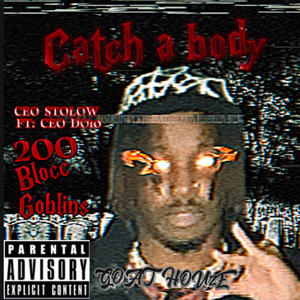 Catch A Body (feat. CEO DO10) [Explicit]