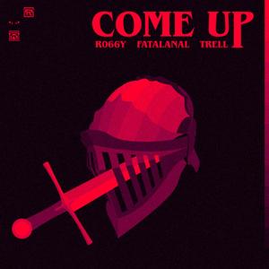 Come Up (feat. R066y & FatalAnal) [Explicit]