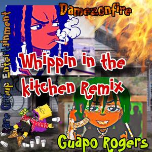 Whippin in the kitchen remix (feat. Guapo rogers) (Radio Edit|Explicit)